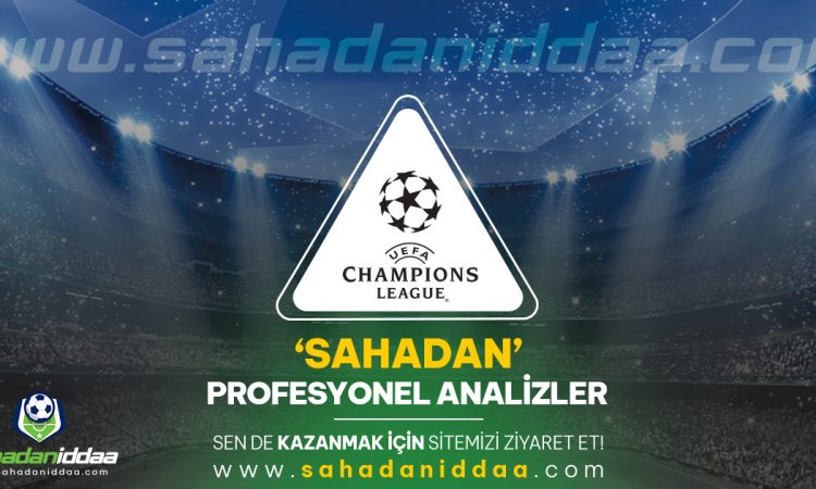 UEFA Şampiyonlar Ligi iddaa tahminleri ve analizleri