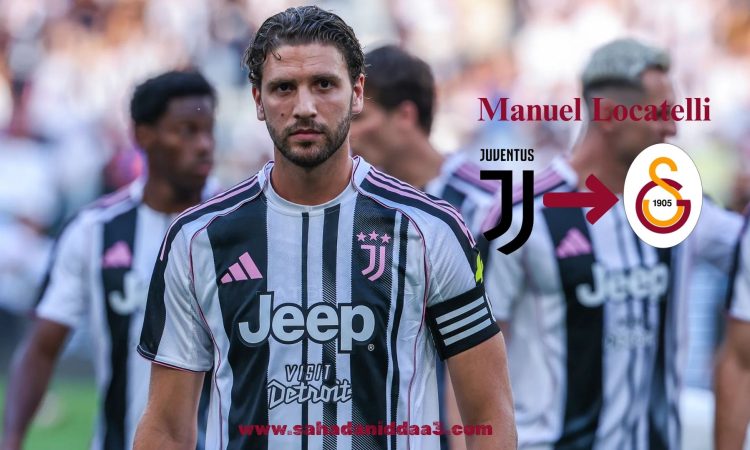 Galatasaray'da Locatelli Transferi