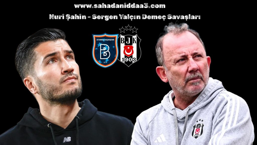 Sergen Yalçın ile Nuri Şahin Kavgası Sahada Devam Ediyor