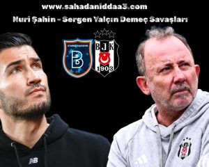 Sergen Yalçın ile Nuri Şahin Kavgası Sahada Devam Ediyor
