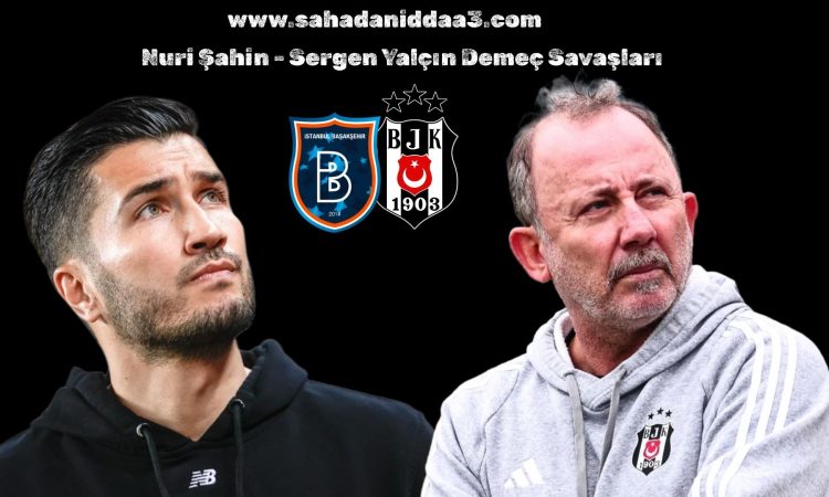 Sergen Yalçın ile Nuri Şahin Kavgası Sahada Devam Ediyor