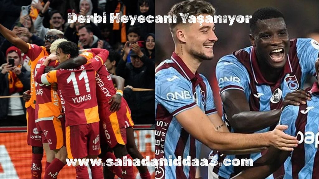 Kuzey Fırtınası Lideri Konuk Ediyor: Trabzonspor Dev Derbide Galatasaray Karşısında - İddaa Tahmini
