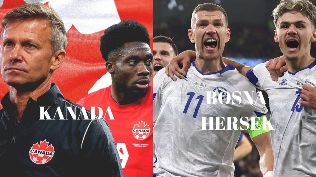 Edin Dzeko Önderliğinde Bosna Hersek, Ev Sahiplerinden Kanada'ya Konuk Oluyor: 2026 Dünya Kupası - İddaa Tahmini