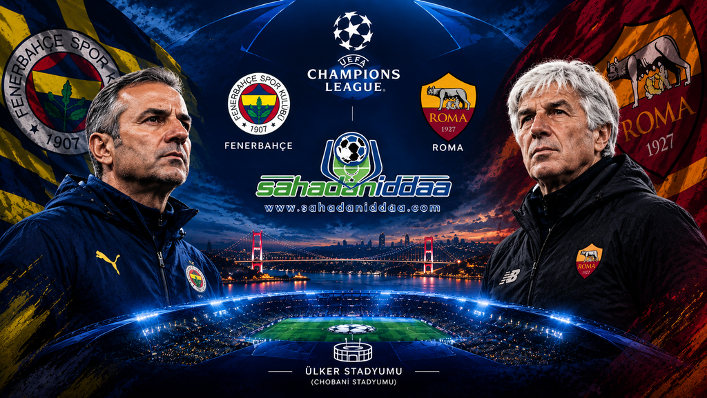 Fenerbahçe Tam 18 Yıldır Bu Anı Bekliyor! UEFA Şampiyonlar Ligi'nin Açılış Haftasında Konuğumuz İtalyan Devi Roma - İddaa Tahmini