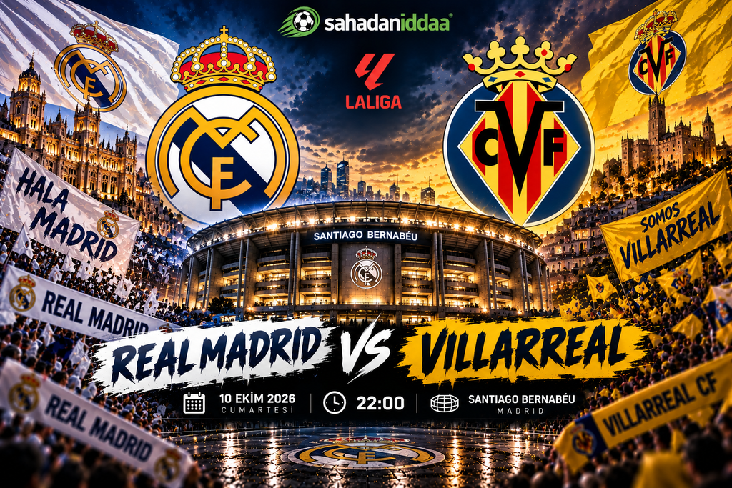 Milli Ara Dönüşü İspanya La Liga'da Kritik Karşılaşma! Real Madrid Evinde Villarreal'i Konuk Ediyor - İddaa Tahmini